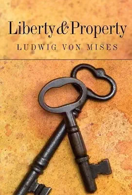 خرید و دانلود نسخه کامل کتاب Liberty and Property (LvMI)