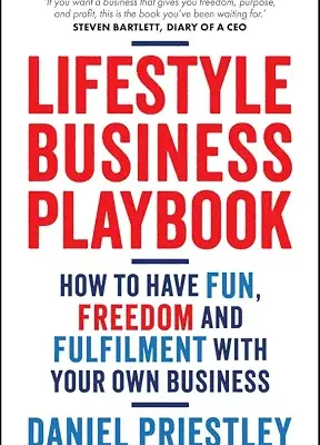 خرید و دانلود نسخه کامل کتاب Lifestyle Business Playbook: How to Have Fun, Freedom and Fulfilment With Your Own Business