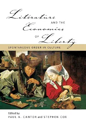 خرید و دانلود نسخه کامل کتاب Literature and the Economics of Liberty: Spontaneous Order in Culture (LvMI)_6a70c86a19cca.webp خرید و دانلود نسخه کامل کتاب Literature and the Economics of Liberty: Spontaneous Order in Culture (LvMI)