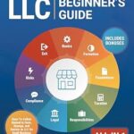 خرید و دانلود نسخه کامل کتاب LLC Beginner’s Guide [All-in-1]: Everything on How to Start, Run, and Grow Your First Company Without Prior Experience. Includes Essential Tax Hacks, Critical Legal Strategies, and Expert Insights
