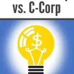 خرید و دانلود نسخه کامل کتاب LLC vs. S-Corp vs. C-Corp: Explained in 100 Pages or Less (Financial Topics in 100 Pages or Less)