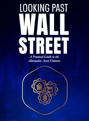 خرید و دانلود نسخه کامل کتاب LOOKING PAST WALL STREET: A Practical Guide to the Alternative Asset Universe