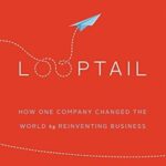 خرید و دانلود نسخه کامل کتاب Looptail: How One Company Changed the World by Reinventing Business