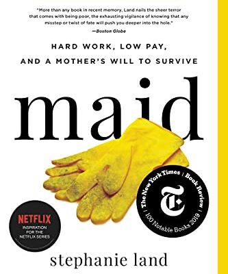 خرید و دانلود نسخه کامل کتاب Maid: Hard Work, Low Pay, and a Mother’s Will to Survive Kindle Edition