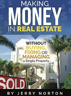 خرید و دانلود نسخه کامل کتاب Making Money in Real Estate: Without Buying, Fixing or Managing a Single Property