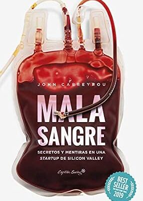 خرید و دانلود نسخه کامل کتاب Mala sangre: Secretos y mentiras en una startup de Silicon Valley (ENSAYO) (Spanish Edition)