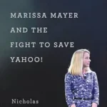 خرید و دانلود نسخه کامل کتاب Marissa Mayer and the Fight to Save Yahoo!