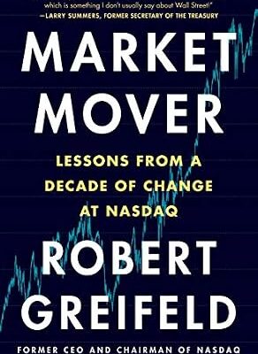 خرید و دانلود نسخه کامل کتاب Market Mover: Lessons from a Decade of Change at Nasdaq