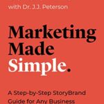 خرید و دانلود نسخه کامل کتاب Marketing Made Simple: A Step-by-Step StoryBrand Guide for Any Business Kindle Edition