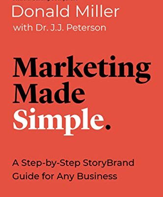 خرید و دانلود نسخه کامل کتاب Marketing Made Simple: A Step-by-Step StoryBrand Guide for Any Business Kindle Edition