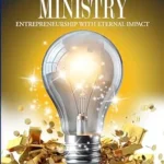 خرید و دانلود نسخه کامل کتاب Marketplace Ministry: Entrepreneurship with Eternal Impact
