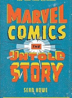 خرید و دانلود نسخه کامل کتاب Marvel Comics: The Untold Story