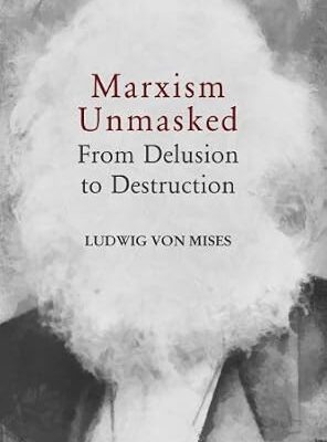 خرید و دانلود نسخه کامل کتاب Marxism Unmasked (LvMI)