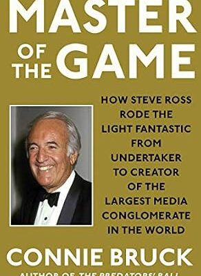 خرید و دانلود نسخه کامل کتاب Master of the Game: How Steve Ross Rode the Light Fantastic from Undertaker to Creator of the Largest Media Conglomerate in the World