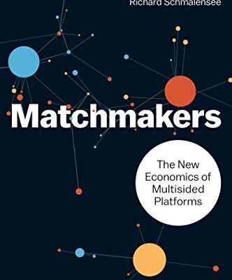 خرید و دانلود نسخه کامل کتاب Matchmakers: The New Economics of Multisided Platforms Kindle Edition