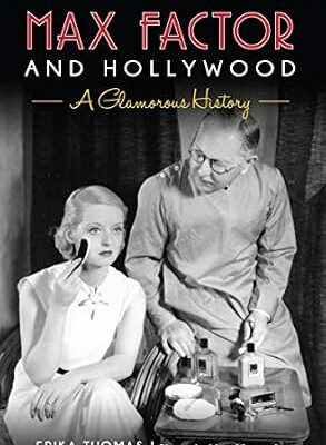 خرید و دانلود نسخه کامل کتاب Max Factor and Hollywood: A Glamorous History
