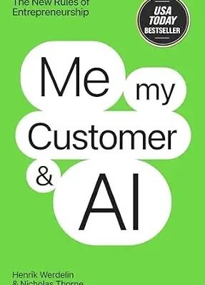خرید و دانلود نسخه کامل کتاب Me, My Customer, and AI: The New Rules of Entrepeneurship