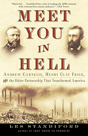 خرید و دانلود نسخه کامل کتاب Meet You in Hell: Andrew Carnegie, Henry Clay Frick, and the Bitter Partnership That Transformed America_6a6e041f11663.webp خرید و دانلود نسخه کامل کتاب Meet You in Hell: Andrew Carnegie, Henry Clay Frick, and the Bitter Partnership That Transformed America