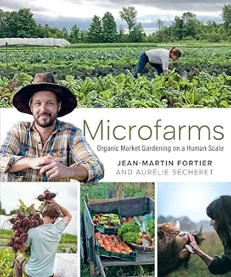 خرید و دانلود نسخه کامل کتاب Microfarms: Organic Market Gardening on a Human Scale