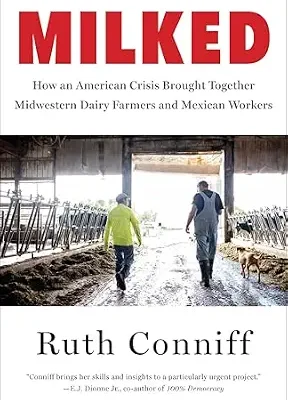 خرید و دانلود نسخه کامل کتاب Milked: How an American Crisis Brought Together Midwestern Dairy Farmers and Mexican Workers