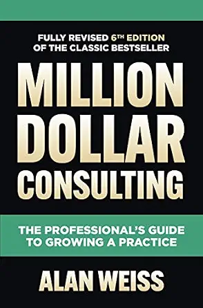 خرید و دانلود نسخه کامل کتاب Million Dollar Consulting, Sixth Edition: The Professional’s Guide to Growing a Practice_6a777d49c93cb.webp خرید و دانلود نسخه کامل کتاب Million Dollar Consulting, Sixth Edition: The Professional’s Guide to Growing a Practice