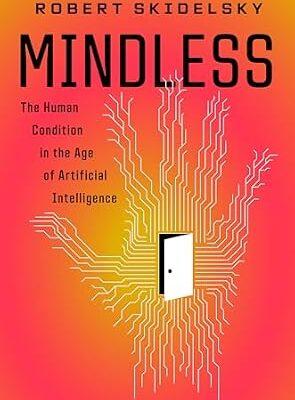 خرید و دانلود نسخه کامل کتاب Mindless: The Human Condition in the Age of Artificial Intelligence