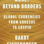 خرید و دانلود نسخه کامل کتاب Money Beyond Borders: Global Currencies from Croesus to Crypto