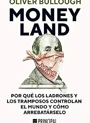 خرید و دانلود نسخه کامل کتاب Moneyland: Por qué los ladrones y los tramposos controlan el mundo y cómo arrebatárselo (Spanish Edition)