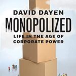 خرید و دانلود نسخه کامل کتاب Monopolized: Life in the Age of Corporate Power