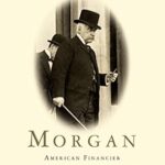 خرید و دانلود نسخه کامل کتاب Morgan: American Financier