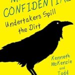 خرید و دانلود نسخه کامل کتاب Mortuary Confidential:: Undertakers Spill the Dirt