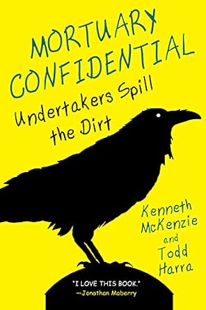 خرید و دانلود نسخه کامل کتاب Mortuary Confidential:: Undertakers Spill the Dirt_6a6e44a07739d.jpeg خرید و دانلود نسخه کامل کتاب Mortuary Confidential:: Undertakers Spill the Dirt