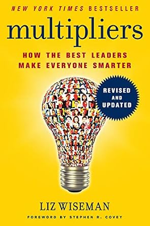 خرید و دانلود نسخه کامل کتاب Multipliers, Revised and Updated: How the Best Leaders Make Everyone Smarter_6a7ec6071dfbf.jpeg خرید و دانلود نسخه کامل کتاب Multipliers, Revised and Updated: How the Best Leaders Make Everyone Smarter