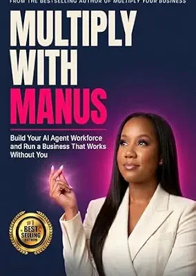 خرید و دانلود نسخه کامل کتاب Multiply With Manus: Build Your AI Agent Workforce and Run a Business that Works Without You