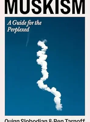 خرید و دانلود نسخه کامل کتاب Muskism: A Guide for the Perplexed