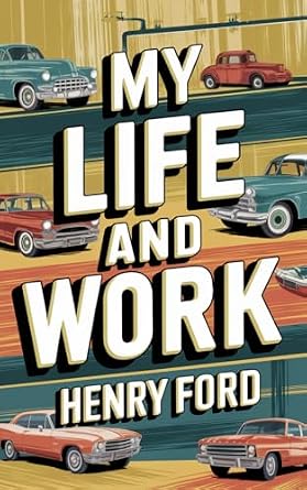 خرید و دانلود نسخه کامل کتاب My Life and Work_6a6e2dbf8d7c5.jpeg خرید و دانلود نسخه کامل کتاب My Life and Work