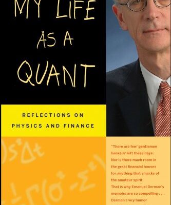 خرید و دانلود نسخه کامل کتاب My Life as a Quant: Reflections on Physics and Finance Kindle Edition