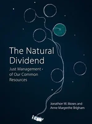 خرید و دانلود نسخه کامل کتاب Natural Dividend: Just Management of our Common Resources