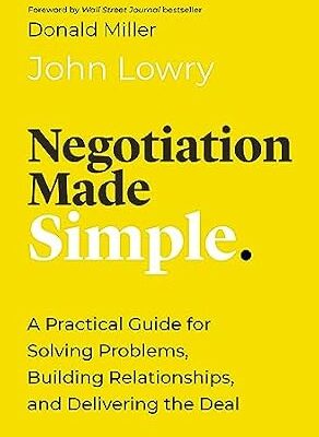 خرید و دانلود نسخه کامل کتاب Negotiation Made Simple: A Practical Guide for Solving Problems, Building Relationships, and Delivering the Deal (Made Simple Series)