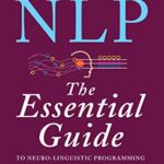 خرید و دانلود نسخه کامل کتاب NLP: The Essential Guide to Neuro-Linguistic Programming Kindle Edition