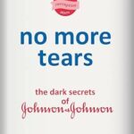 خرید و دانلود نسخه کامل کتاب No More Tears: The Dark Secrets of Johnson & Johnson