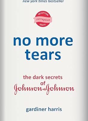 خرید و دانلود نسخه کامل کتاب No More Tears: The Dark Secrets of Johnson & Johnson