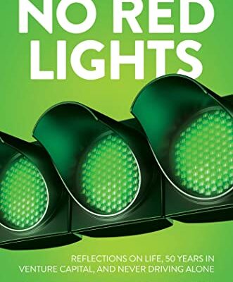 خرید و دانلود نسخه کامل کتاب No Red Lights: Reflections on Life, 50 Years in Venture Capital, and Never Driving Alone Kindle Edition