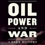 خرید و دانلود نسخه کامل کتاب Oil, Power, and War: A Dark History