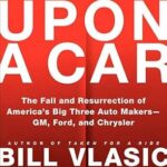 خرید و دانلود نسخه کامل کتاب Once Upon a Car: The Fall and Resurrection of America’s Big Three Automakers—GM, Ford, and Chrysler