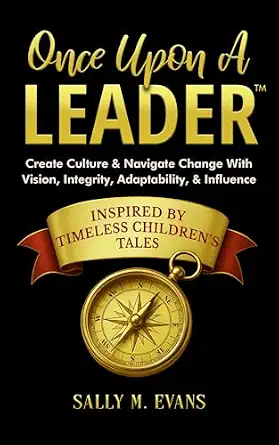 خرید و دانلود نسخه کامل کتاب Once Upon A Leader: Create Culture & Navigate Change With Vision, Integrity, Adaptability, & Influence_6a785710a179c.webp خرید و دانلود نسخه کامل کتاب Once Upon A Leader: Create Culture & Navigate Change With Vision, Integrity, Adaptability, & Influence