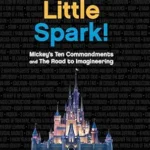 خرید و دانلود نسخه کامل کتاب One Little Spark!: Mickey’s Ten Commandments and The Road to Imagineering (Disney Editions Deluxe)