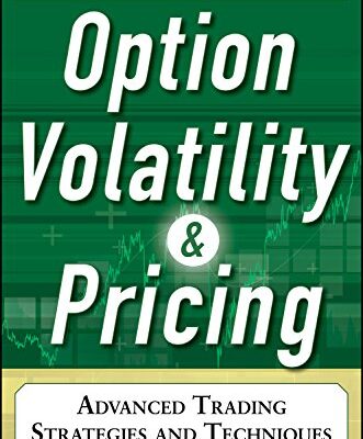 خرید و دانلود نسخه کامل کتاب Option Volatility and Pricing: Advanced Trading Strategies and Techniques, 2nd Edition 2nd Edition