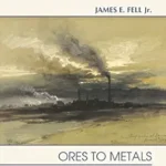 خرید و دانلود نسخه کامل کتاب Ores to Metals: The Rocky Mountain Smelting Industry (Timberline Books)