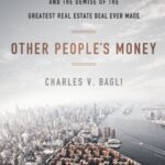 خرید و دانلود نسخه کامل کتاب Other People’s Money: Inside the Housing Crisis and the Demise of the Greatest Real Estate Deal Ever M ade Kindle Edition